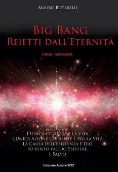 Big Bang. Reietti dall'eternità