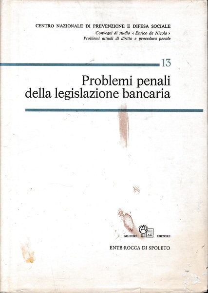 Problemi penali della legislazione bancaria. Atti del convegno. | Immagine principale