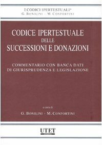 Codice ipertestuale delle successioni e donazioni. Commentario con banca dati … | Immagine principale