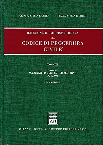 Rassegna di giurisprudenza del Codice di procedura civile. Artt. 474-632 … | Immagine principale