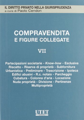 La compravendita e le figure collegate. La vendita immobiliare (Vol. …
