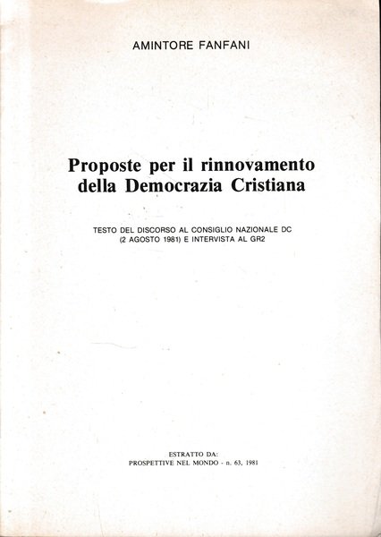 Proposte per il rinnovamento della Democrazia Cristiana. Estratto da: Prospettive …