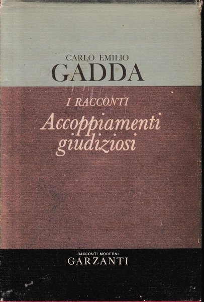 I racconti. Accoppiamenti giudiziosi 1924-1958