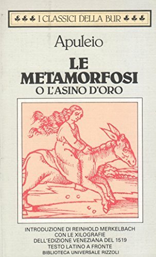 Le metamorfosi o l'asino d'oro. Testo Latino a fronte