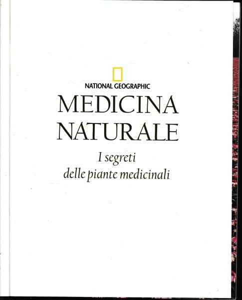 Medicina naturale. I segreti delle piante medicinali. Ediz. illustrata