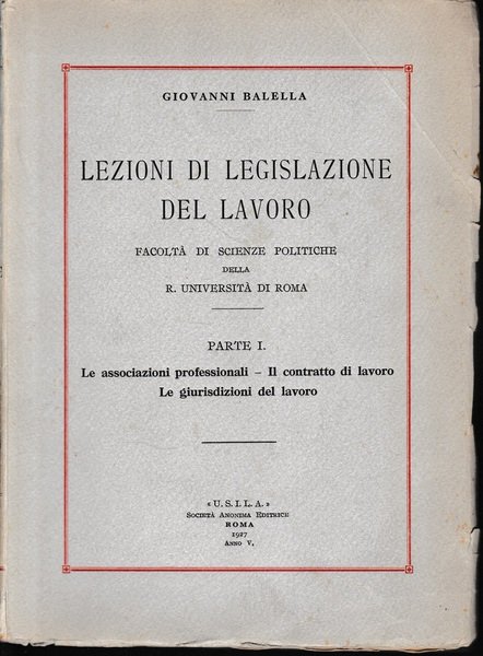 Lezioni di legislazione del lavoro, parte prima.