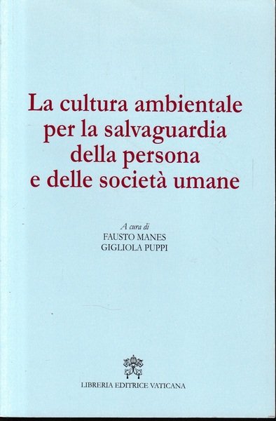 La cultura ambientale per la salvaguardia della persona e delle …
