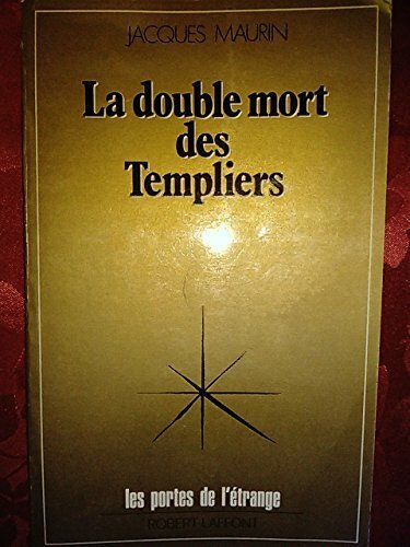 DOUBLE MORT DES TEMPLIERS