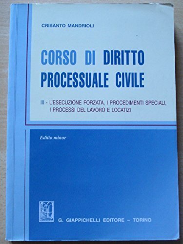 Corso di diritto processuale civile. Ediz. minore. L'Esecuzione forzata, i …