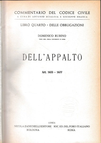 Commentario del Codice Civile, libro quarto - delle obbligazioni. Dell'appalto, …