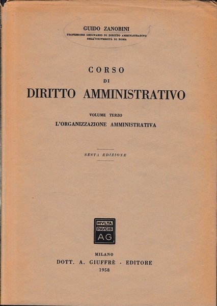 Corso di diritto amministrativo, vol. 3^: L'organizzazione amministrativa