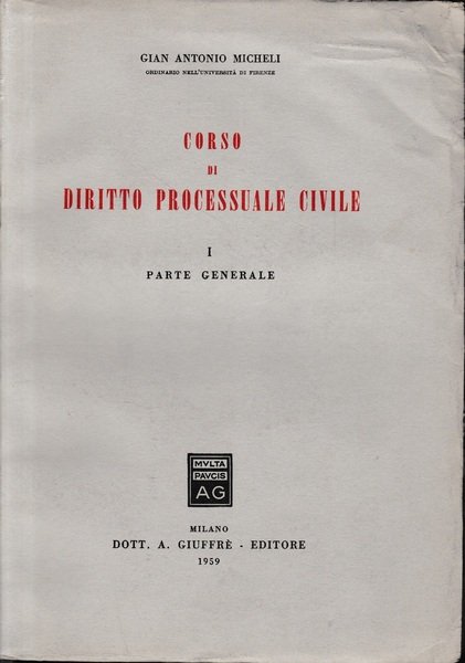 Corso di diritto processuale civile, vol. 1: parte generale