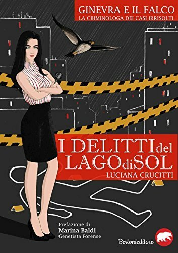 I delitti del lago di Sol. Ginevra e il falco. La criminologa dei casi irrisolti