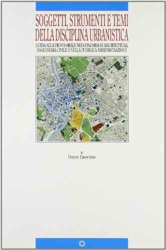 Soggetti, strumenti e temi della disciplina urbanistica