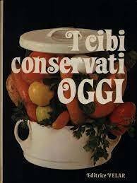 I CIBI CONSERVATI OGGI Volume I - II