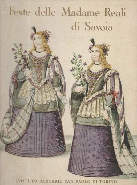Feste delle Madame Reali di Savoia.