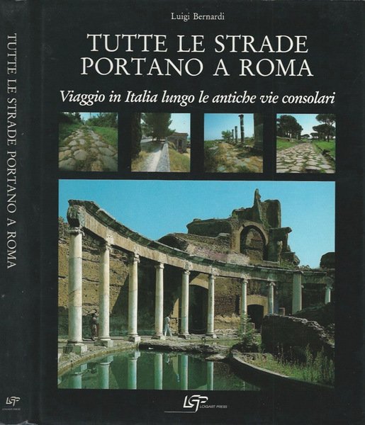 TUTTE LE STRADE PORTANO A ROMA VIAGGIO IN ITALIA LUNGO … | Immagine principale