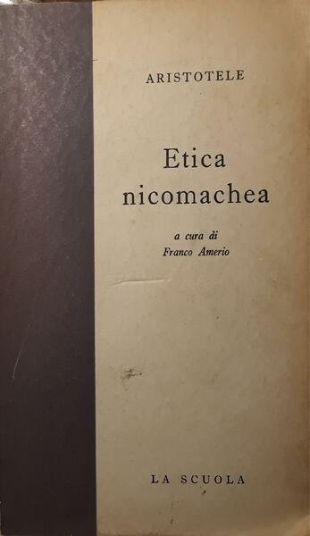 Etica Nicomachea a cura di Franco Amerio