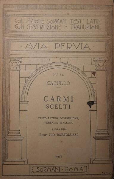 Carmi scelti: a cura del Prof. Pio Bortoluzzi