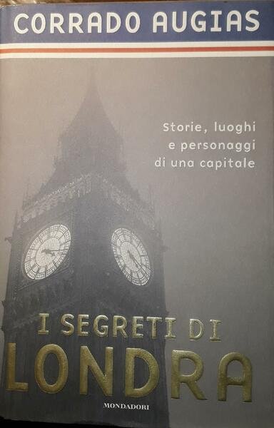 I segreti di Londra : storie, luoghi e personaggi di …