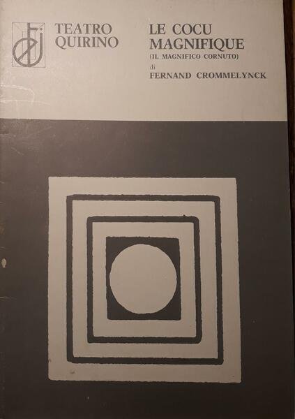 Le cocu magnifique (il magnifico cornuto) di Fernand Crommelynck: stagione …