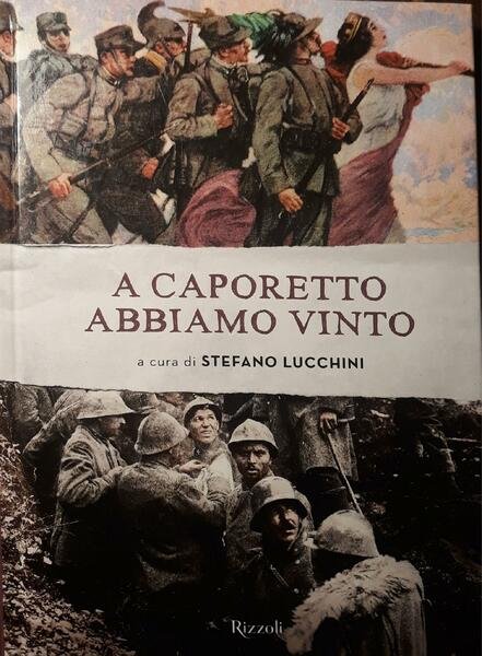 A Caporetto abbiamo vinto