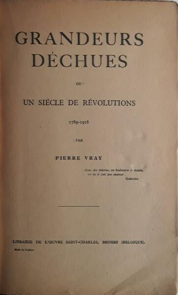 Grandeurs Déchues ou un siecle de révolutions 1789-1918