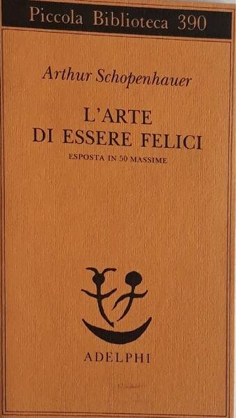 L' arte di essere felici : esposta in 50 massime | Immagine principale
