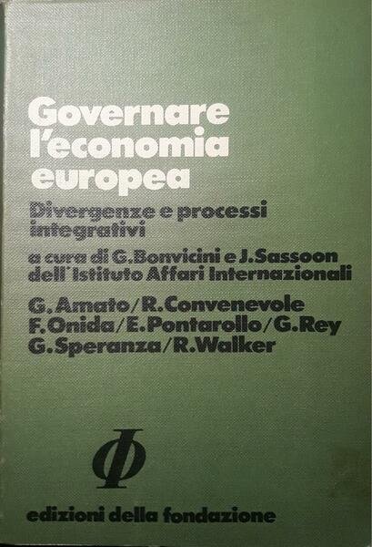 Governare l'economia europea: divergenze e processi integrativi