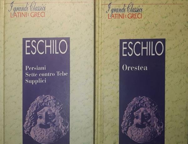 Persiani, Sette conto Tebe, Supplici p.307 ; Orestea p.278