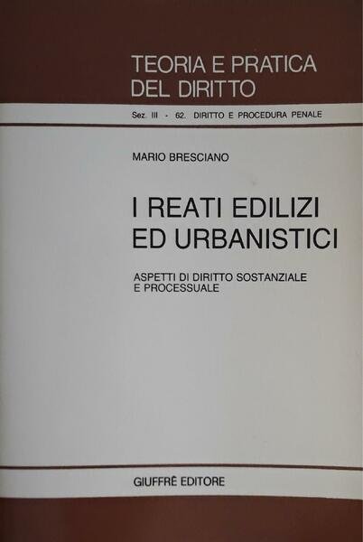 I reati edilizi ed urbanistici. Aspetti di diritto sostanziale e … | Immagine principale
