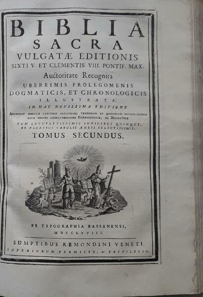 Biblia Sacra Vulgatae Editionis sixti v. et Clementis VIII. Pontif. Max. Auctoritate Recognita. uberrimis prolegomenis dogmaticis, et chronologicis (Tomus Primus p.403; Tomus  Secundus p.356)