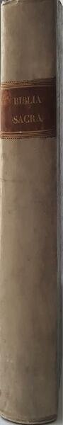 Biblia Sacra Vulgatae Editionis sixti v. et Clementis VIII. Pontif. …