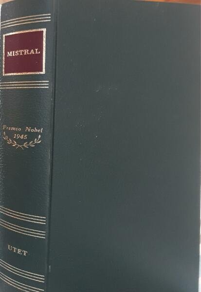 Scrittori del mondo: i Nobel: Mistral