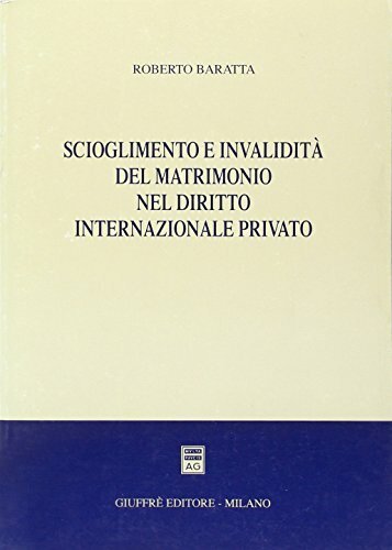 Scioglimento e invalidità del matrimonio nel diritto internazionale privato