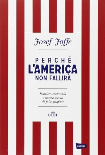 Perché l\'America non fallirà. Politica, economia e mezzo secolo di … | Immagine principale