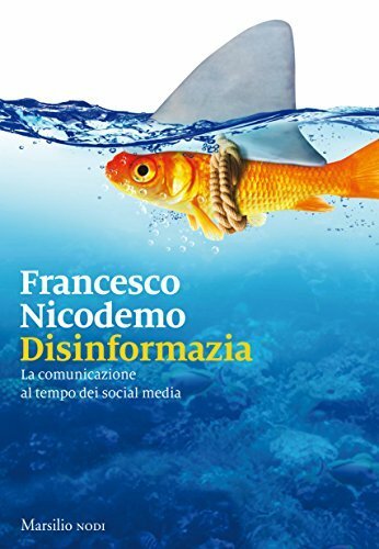Disinformazia. La comunicazione al tempo dei social media