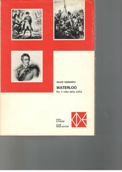 Waterloo, per il rotto della cuffia