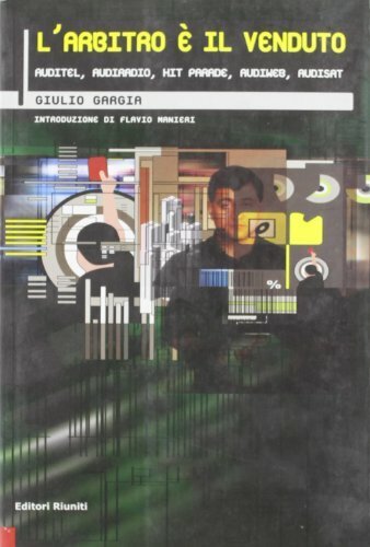 L'arbitro è il venduto. Auditel, Audiradio, Hit parade, Audiweb, Audisat