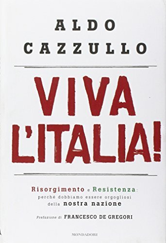 Viva l'Italia! Risorgimento e Resistenza: perché dobbiamo essere orgogliosi della … | Immagine principale