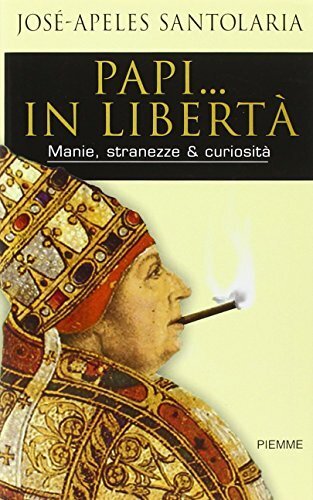 Papi... in libertà. Manie, stranezze &amp; curiosità | Immagine principale
