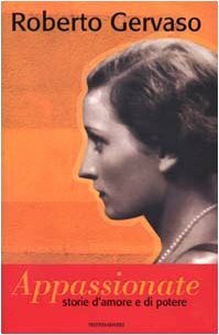 Appassionate. Storie d'amore e di potere
