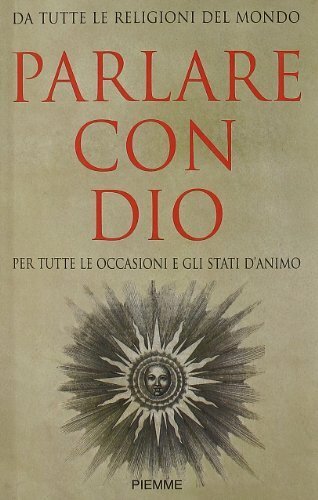 Parlare con Dio. Da tutte le religioni del mondo. Per … | Immagine principale