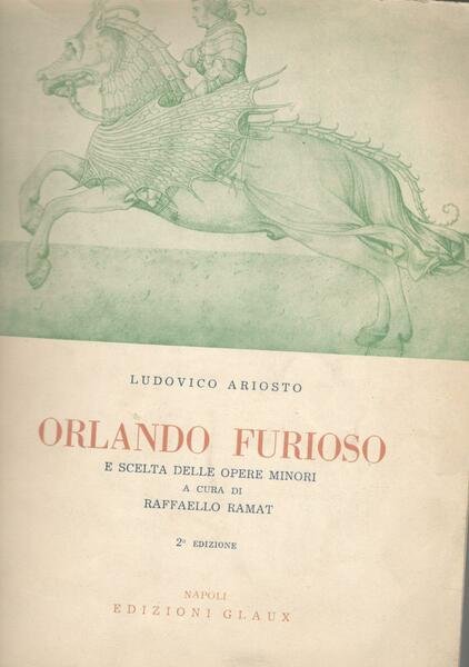 Orlando Furioso e scelta delle opere minori a cura di Raffaello Ramat