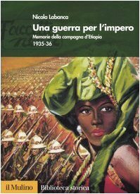 Una guerra per l'impero. Memorie della campagna d'Etiopia 1935-36 | Immagine principale