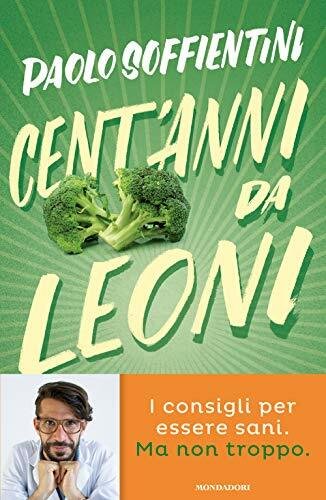 Cent'anni da leoni. Manuale per vivere a lungo senza rinunce | Immagine principale