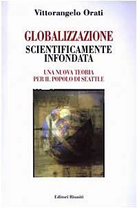 Globalizzazione scientificamente infondata. Una nuova teoria per il popolo di …