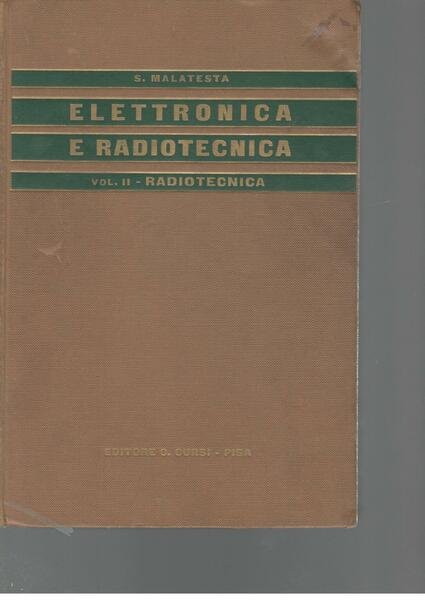 Elementi di elettronica e radiotecnica. Volume secondo: Radiotecnica.