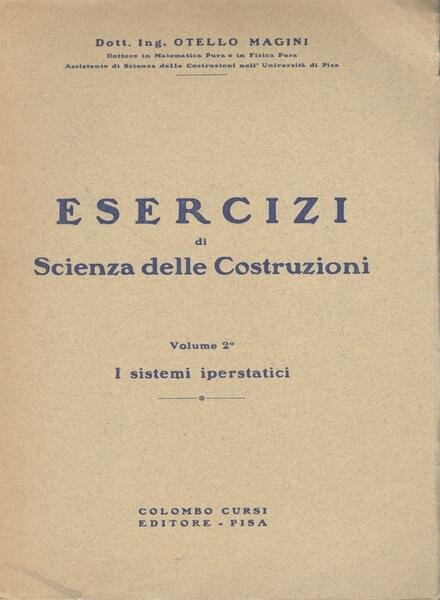 Esercizi di scienza delle costruzioni (volume 2) i sistemi iperstatici