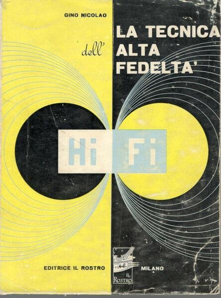 La tecnica dell'alta fedeltà (Hi Fi)